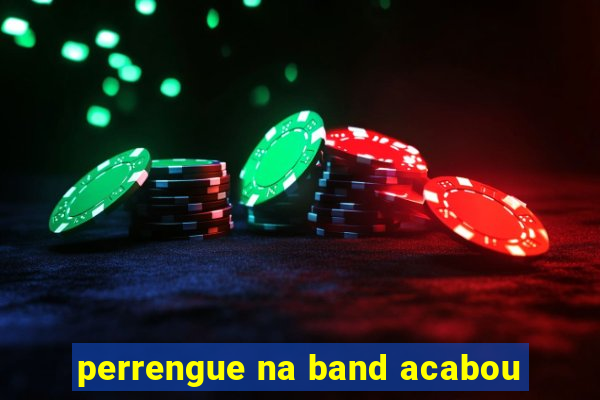 perrengue na band acabou